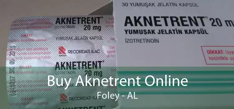 Buy Aknetrent Online Foley - AL