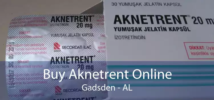 Buy Aknetrent Online Gadsden - AL
