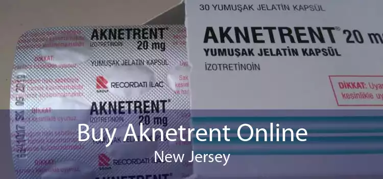 Buy Aknetrent Online New Jersey