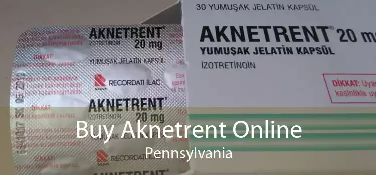 Buy Aknetrent Online Pennsylvania