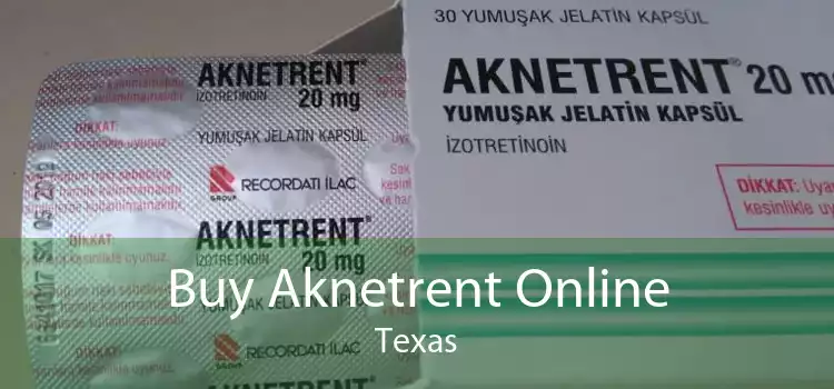 Buy Aknetrent Online Texas