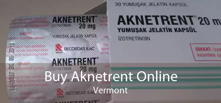 Buy Aknetrent Online Vermont