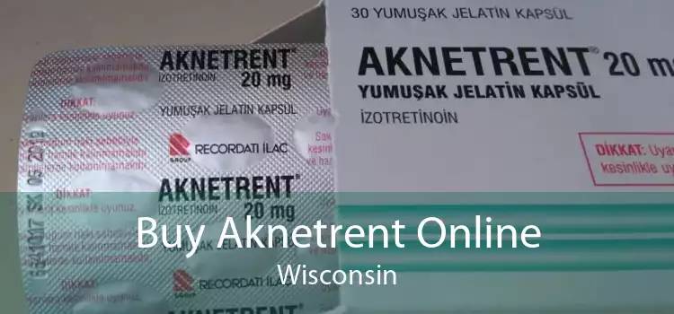 Buy Aknetrent Online Wisconsin