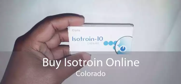Buy Isotroin Online Colorado