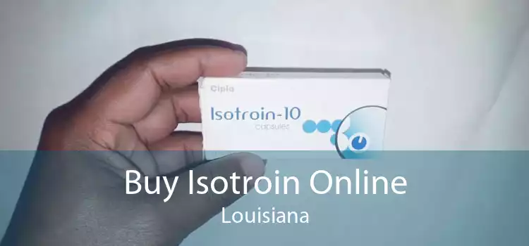 Buy Isotroin Online Louisiana