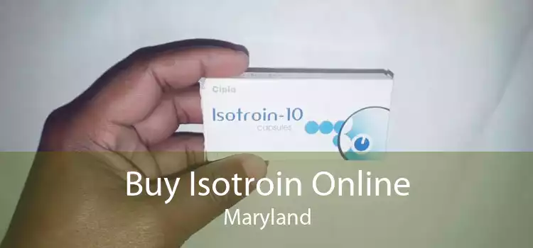 Buy Isotroin Online Maryland