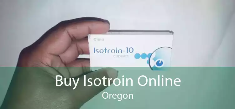Buy Isotroin Online Oregon