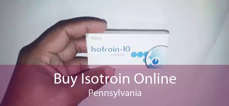 Buy Isotroin Online Pennsylvania
