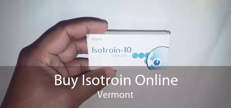Buy Isotroin Online Vermont