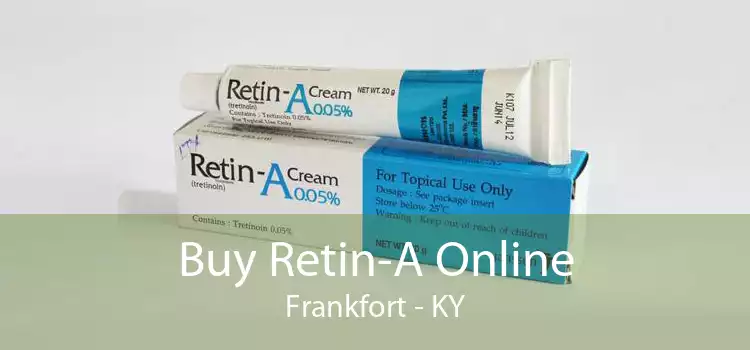 Buy Retin-A Online Frankfort - KY